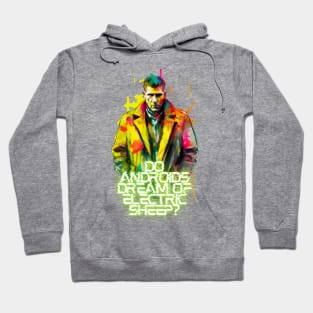 Rick Deckard - Do Androids Dream of Electric Sheep? Hoodie